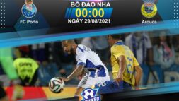 Soi kèo bóng đá FC Porto vs Arouca 00h00 ngày 29/08/2021: Không có bất ngờ - Sieukeo