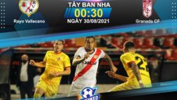 Soi kèo bóng đá Rayo Vallecano vs Granada CF 00h30 ngày 30/08/2021: Hàng công yếu kém - Sieukeo