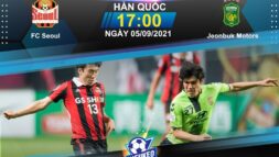 Soi kèo bóng đá FC Seoul vs Jeonbuk Motors 17h00 ngày 05/09/2021: Mạch trận bất bại - Sieukeo